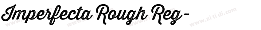 Imperfecta Rough Reg字体转换